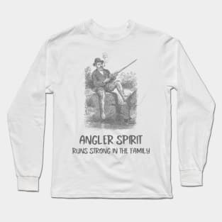 Angler Spirit Runs Strong in the Family Sport Fishing Long Sleeve T-Shirt